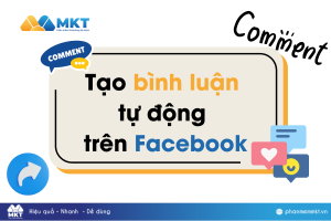 Cách tạo bình luận tự động trên Facebook hiệu quả nhất