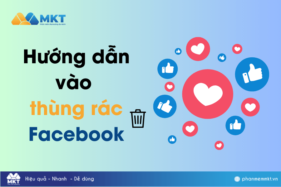 Những lợi ích khi vào được thùng rác Facebook Hướng dẫn vào thùng rác Facebook nhanh chóng, dễ dàng