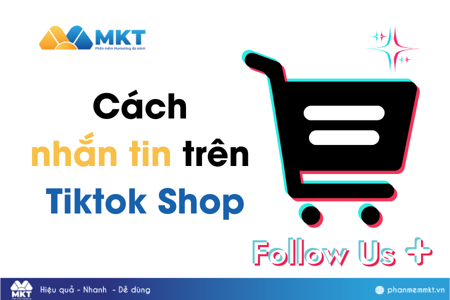 Chi tiết từng bước: Cách nhắn tin trên TikTok Shop hiệu quả nhất