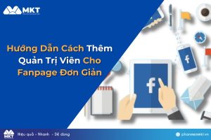 Cách Thêm Quản Trị Viên Cho Fanpage