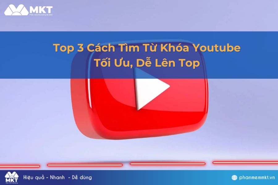 Những Cách Tìm Từ Khóa Youtube Tối Ưu, Dễ Lên Top