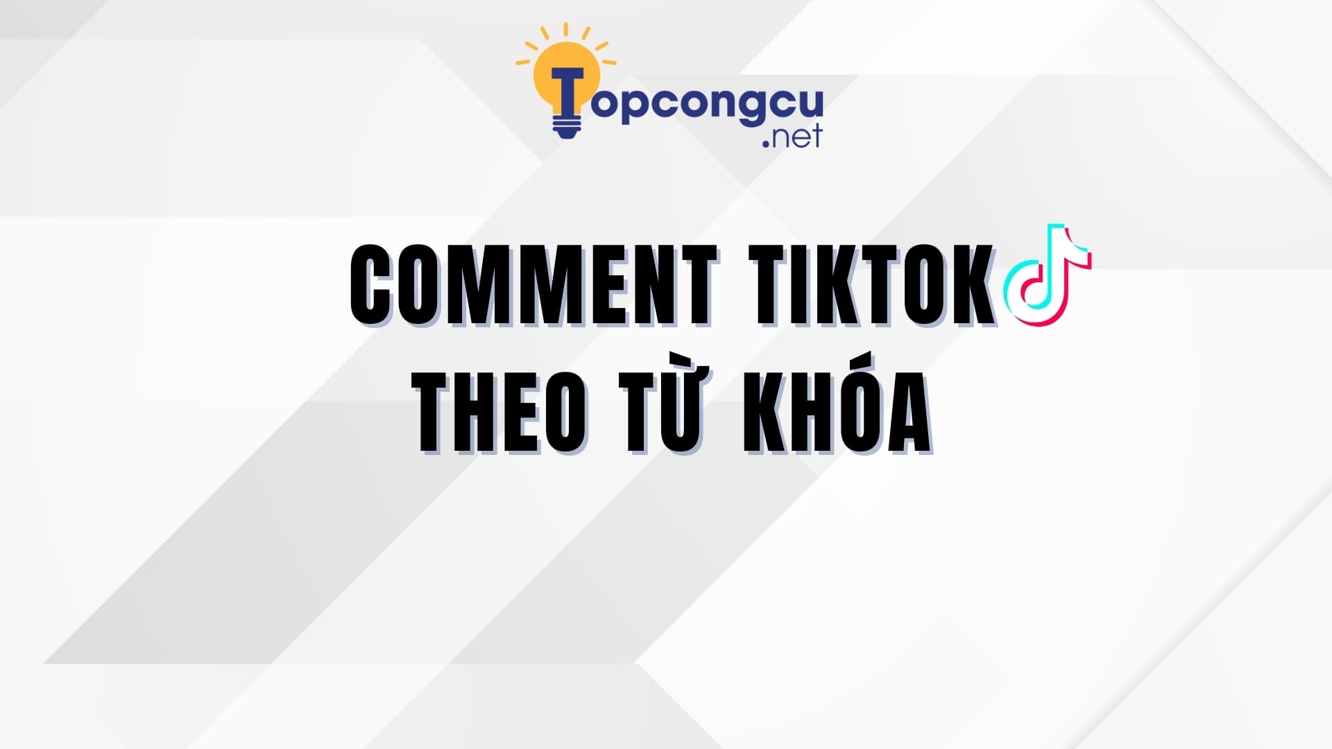Comment TikTok theo từ khóa