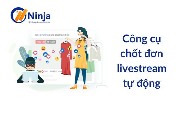 Công cụ chốt đơn livestream tự động