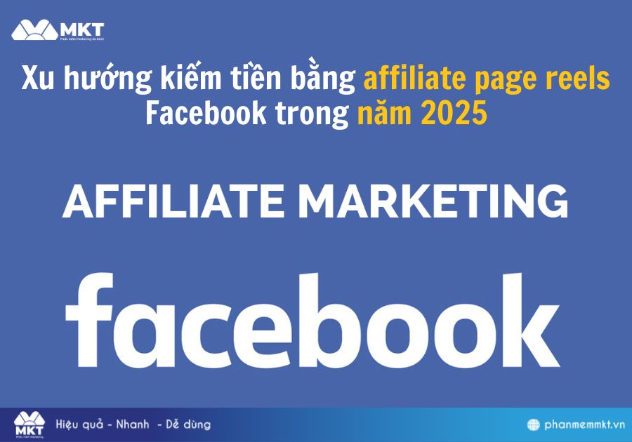 Xu hướng kiếm tiền bằng affiliate page reels Facebook trong năm 2025 Xu hướng kiếm tiền bằng affiliate page reels Facebook trong năm 2025