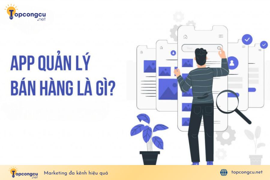 App quản lý bán hàng là gì ?