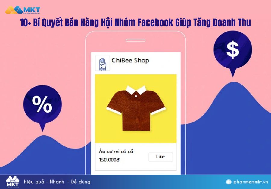 10+ Bí Quyết Bán Hàng Hội Nhóm Facebook Giúp Tăng Doanh Thu 10+ Bí Quyết Bán Hàng Hội Nhóm Facebook Giúp Tăng Doanh Thu