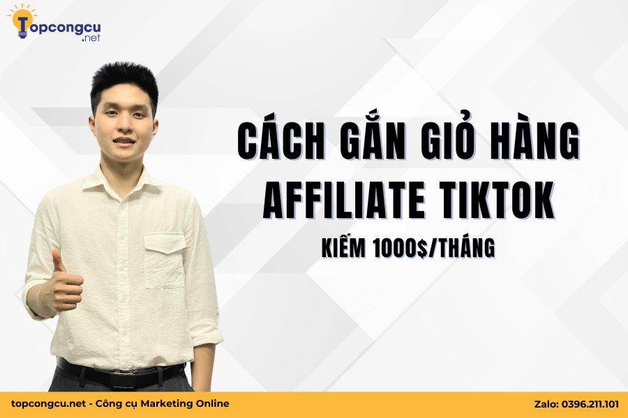 cách gắn giỏ hàng affiliate tiktok