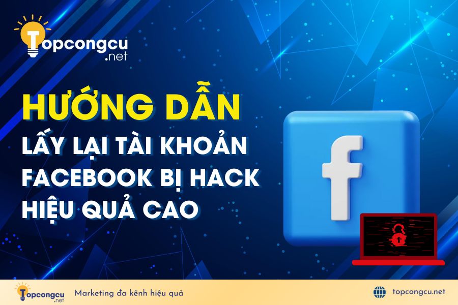 Cách lấy lại tài khoản Facebook bị hack hiệu quả 100%