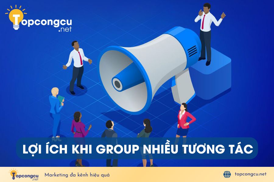 Ưu điểm của group nhiều tương tác