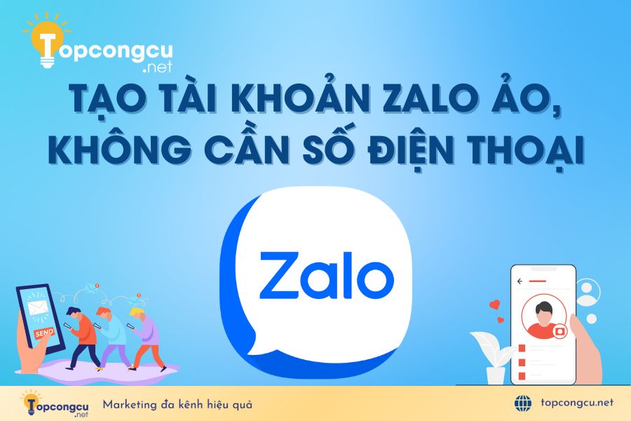 Cách tạo tài khoản Zalo ảo không cần số điện thoại