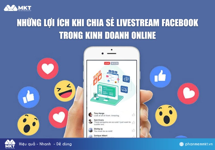 Những lợi ích khi chia sẻ livestream Facebook trong kinh doanh online Những lợi ích khi chia sẻ livestream Facebook trong kinh doanh online