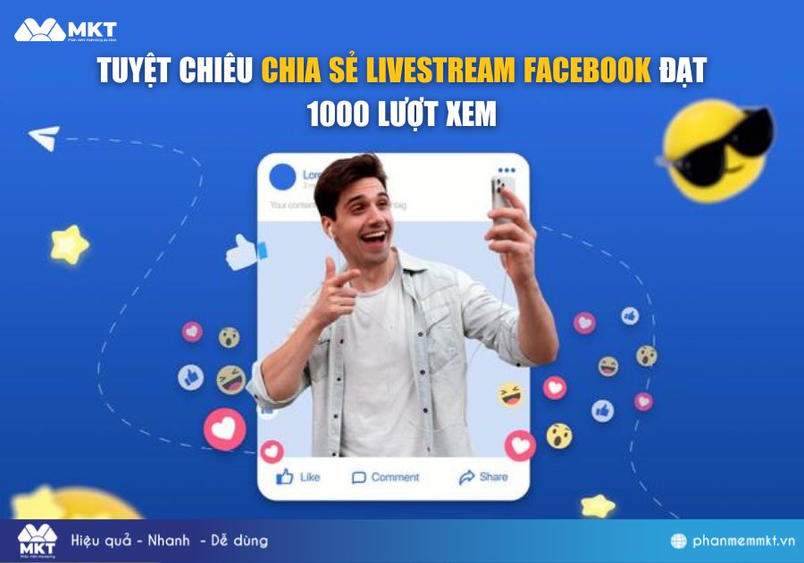 Tuyệt Chiêu Chia Sẻ Livestream Facebook Đạt 1000 Lượt Xem