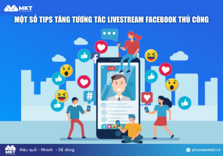 Một số tips tăng tương tác livestream Facebook thủ công Một số tips tăng tương tác livestream Facebook thủ công