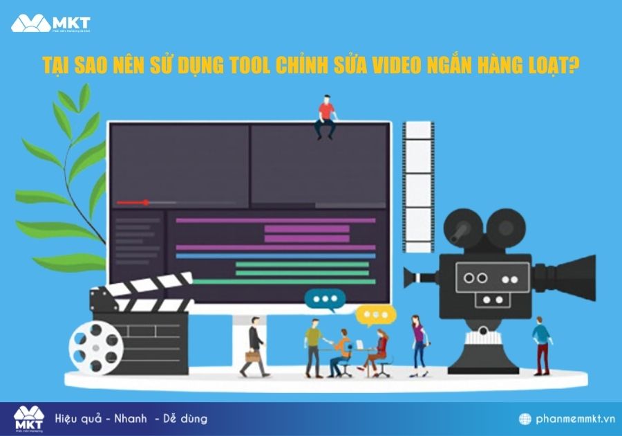 Tại sao nên sử dụng tool chỉnh sửa video ngắn hàng loạt? Tại sao nên sử dụng tool chỉnh sửa video ngắn hàng loạt?