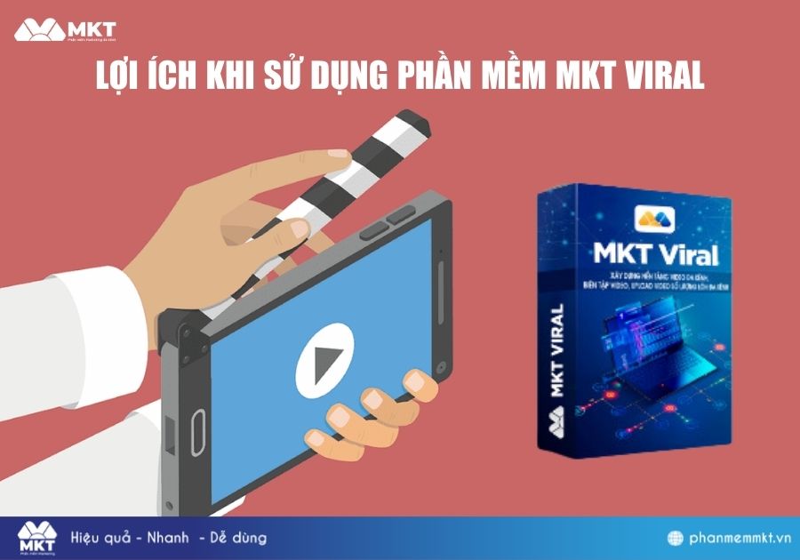 Lợi ích khi sử dụng phần mềm MKT Viral Lợi ích khi sử dụng phần mềm MKT Viral