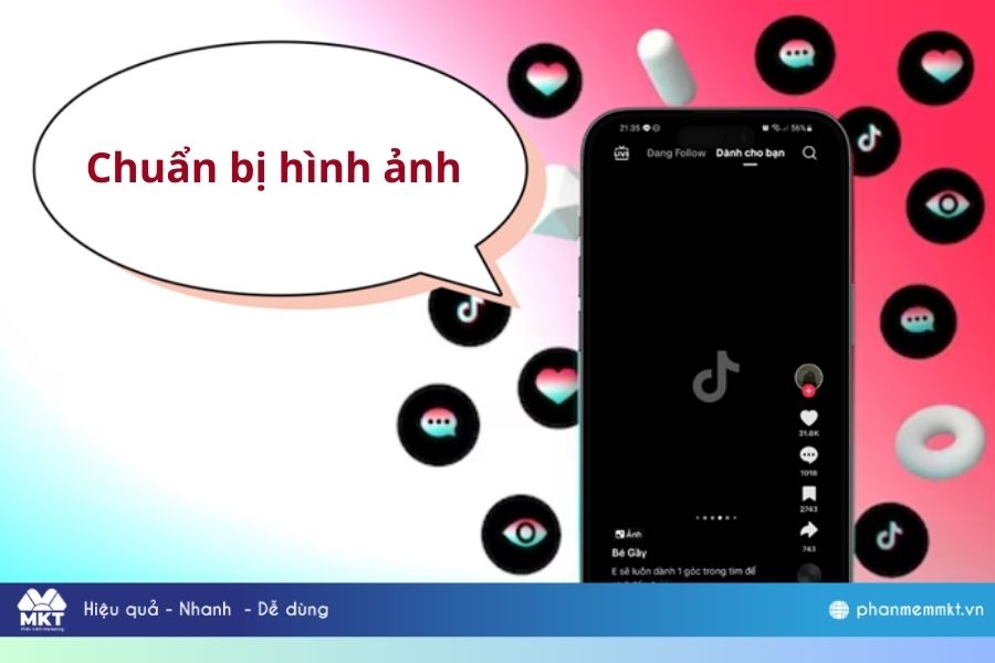 Chuẩn bị hình ảnh Cách Làm Video Lướt Ảnh Trên Tiktok