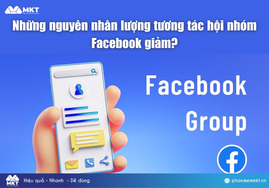 Những nguyên nhân lượng tương tác hội nhóm Facebook giảm? Những nguyên nhân lượng tương tác hội nhóm Facebook giảm?