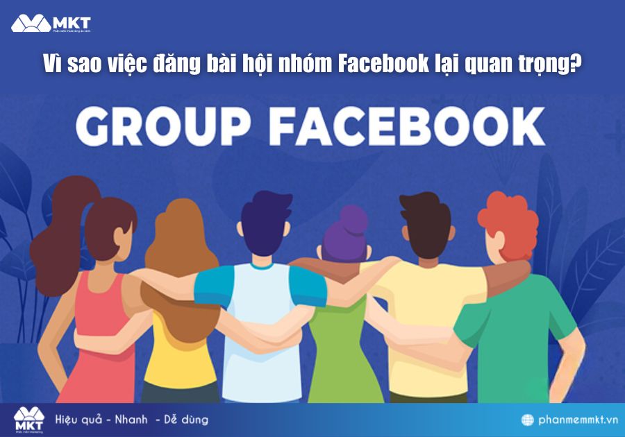 Vì sao việc đăng bài hội nhóm Facebook lại quan trọng? Vì sao việc đăng bài hội nhóm Facebook lại quan trọng?