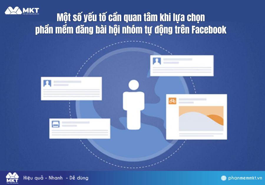 Một số yếu tố cần quan tâm khi lựa chọn phần mềm đăng bài hội nhóm tự động trên Facebook