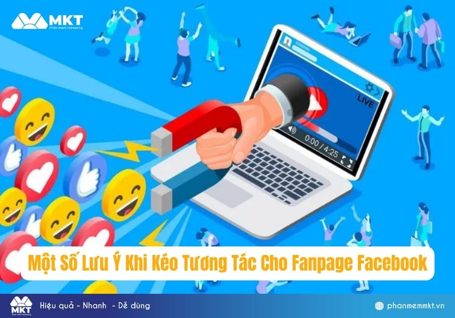 Một Số Lưu Ý Khi Kéo Tương Tác Cho Fanpage Facebook