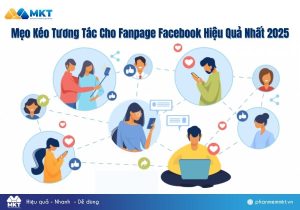Mẹo Kéo Tương Tác Cho Fanpage Facebook Hiệu Quả Nhất 2025