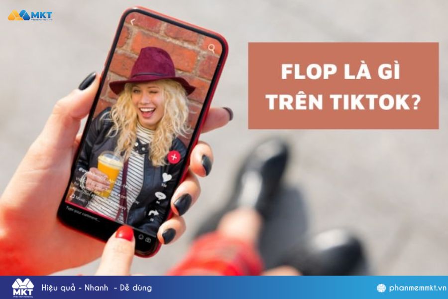 Flop trên TikTok là gì