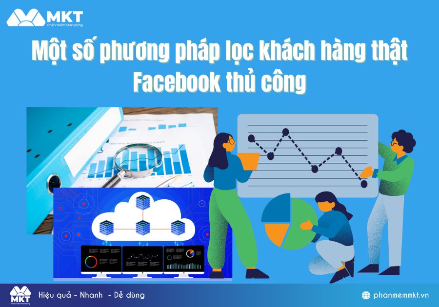 Một số phương pháp lọc khách hàng thật Facebook thủ công Một số phương pháp lọc khách hàng thật Facebook thủ công