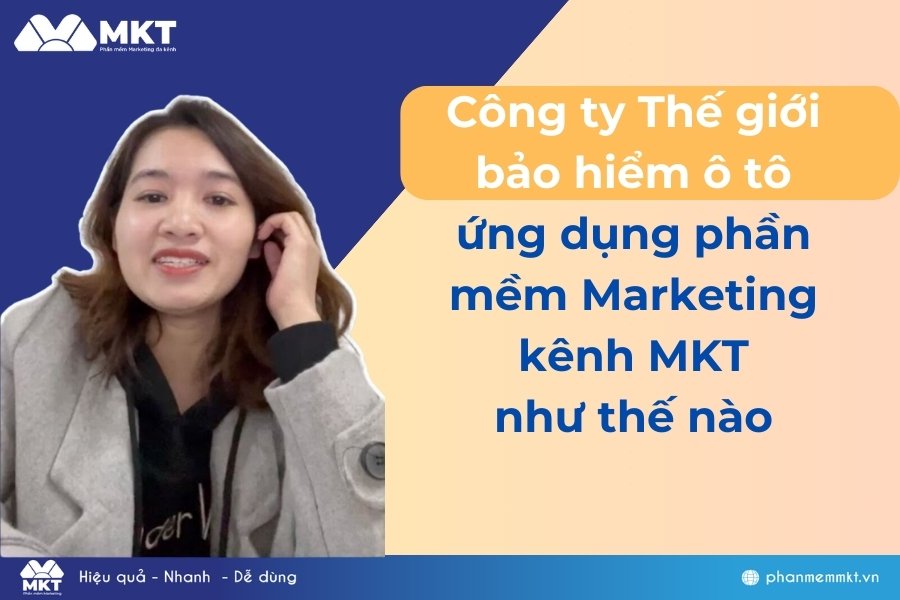Phần mềm MKT giúp tiếp cận khách hàng gấp 5 lần