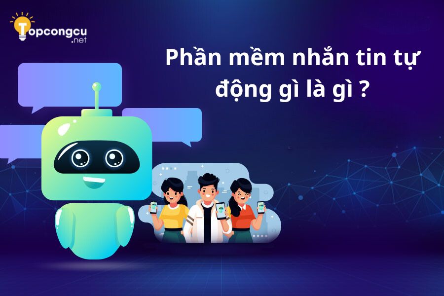 Phần mềm nhắn tin tự động là gì?