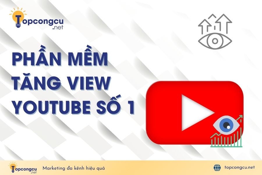 Phần mềm tăng view Youtube hiệu quả
