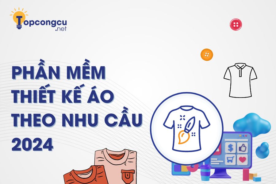 Phần mềm thiết kế áo theo nhu cầu