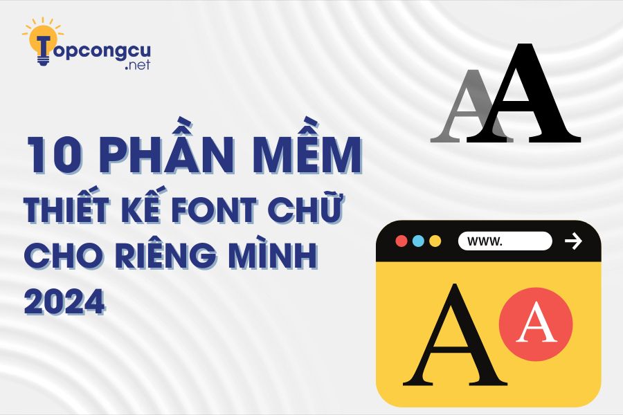 Phần mềm thiết kế font chữ