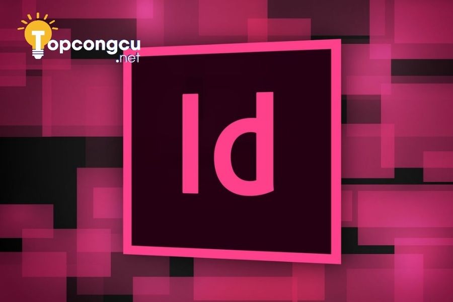 InDesign - phần mềm thiết kế poster sách, báo chuyên nghiệp