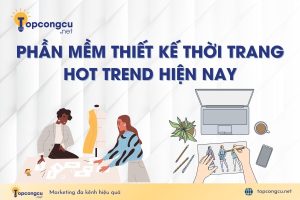 Phần mềm thiết kế thời trang hot trend hiện nay