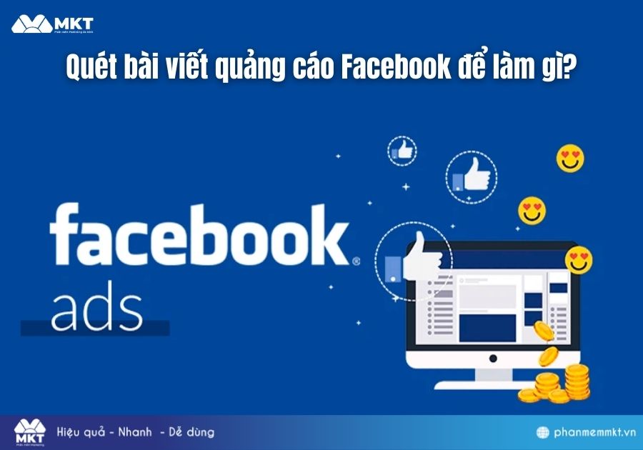 Quét bài viết quảng cáo Facebook để làm gì? Quét bài viết quảng cáo Facebook để làm gì?