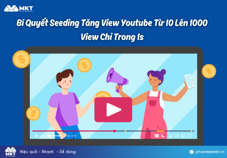 Bí Quyết Seeding Tăng View Youtube Từ 10 Lên 1000 View Chỉ Trong 1s