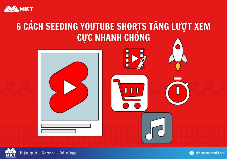 6 Cách Seeding YouTube Shorts Tăng Lượt Xem Cực Nhanh Chóng