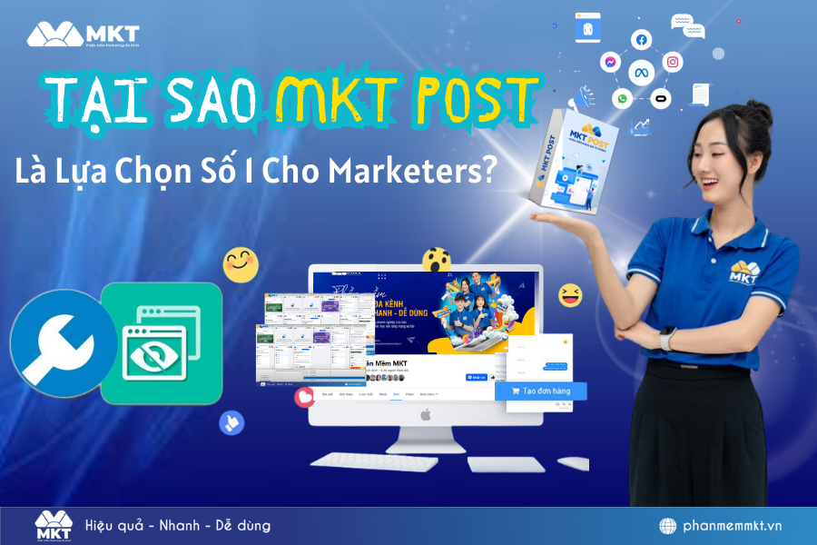 Tại Sao MKT Post Là Lựa Chọn Số Một Cho Marketers