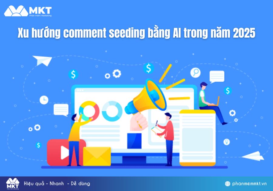 Xu hướng comment seeding bằng AI trong năm 2025