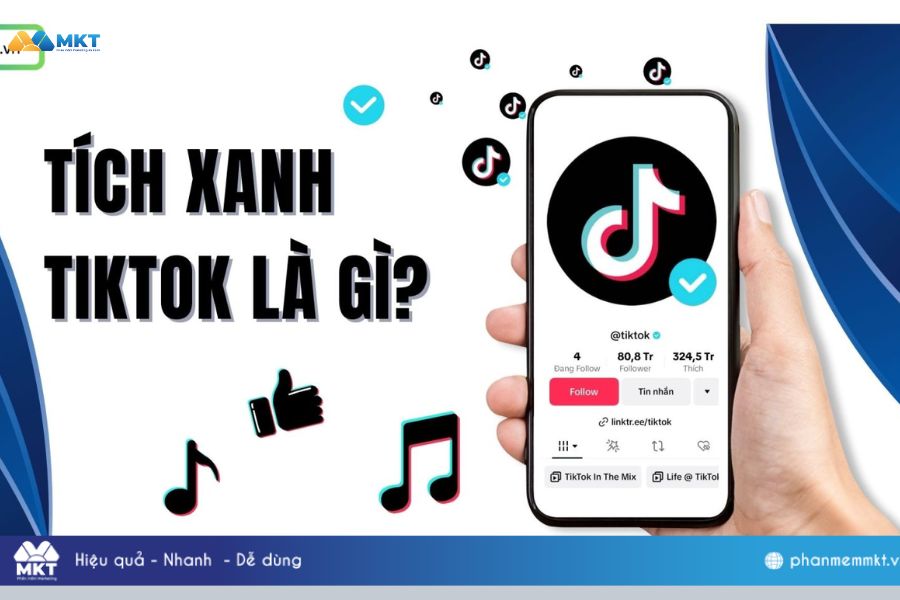 Tích xanh TikTok là gì? Tích xanh TikTok là gì?