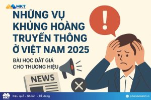 Những vụ khủng hoảng truyền thông ở Việt Nam 2025