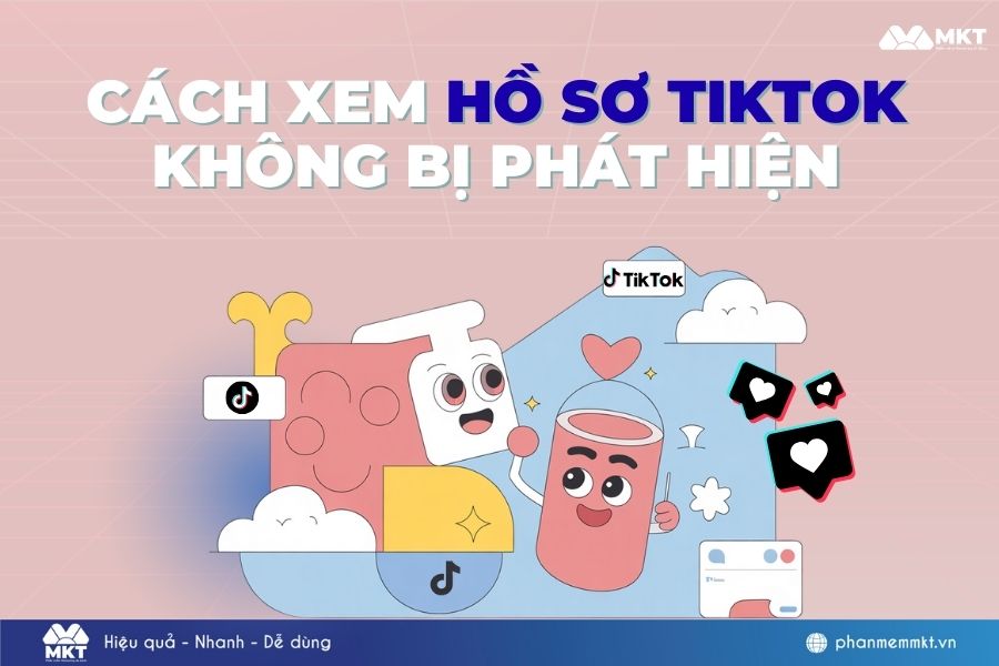 cách xem hồ sơ TikTok không bị phát hiện