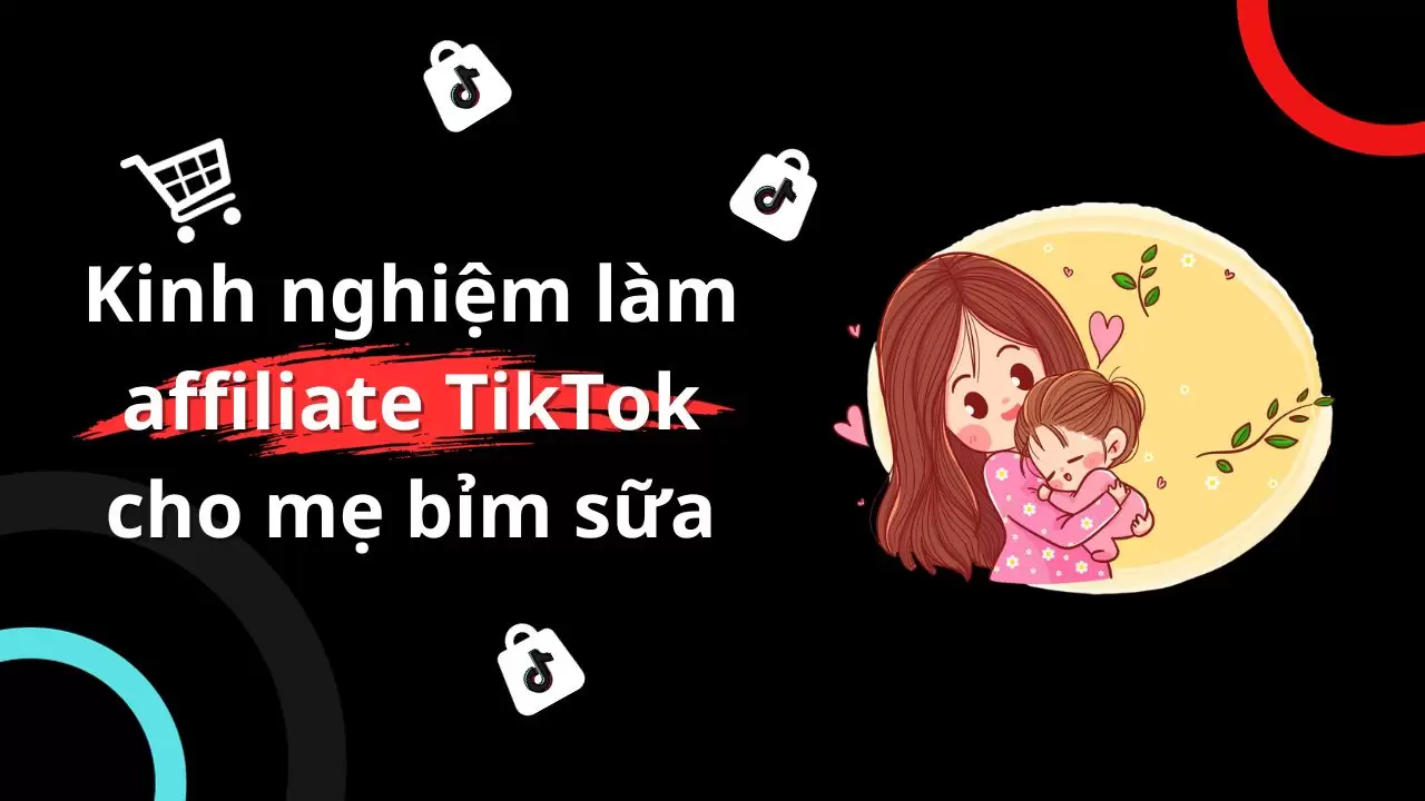 Làm Affiliate Ngành Mẹ Và Bé