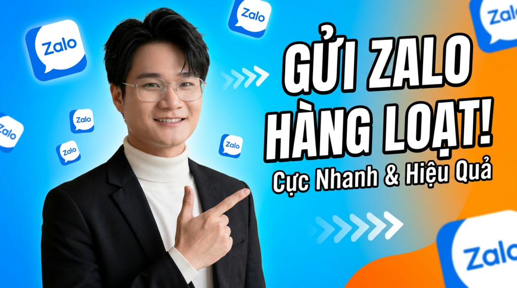 Tool Gửi Tin Nhắn Zalo Hàng Loạt